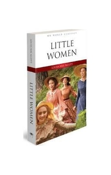 Little Women - MK World Classics İngilizce Klasik Roman - Louisa May Alcott - MK Publications Little Women - MK World Classics İngilizce Klasik Roman - Louisa May Alcott - MK Publications