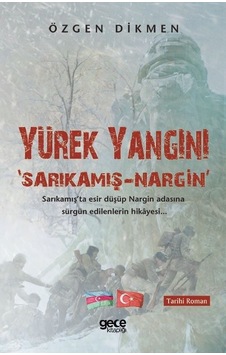 Yürek Yangını - Sarıkamış - Nargin - Özgen Dikmen Yürek Yangını - Sarıkamış - Nargin - Özgen Dikmen