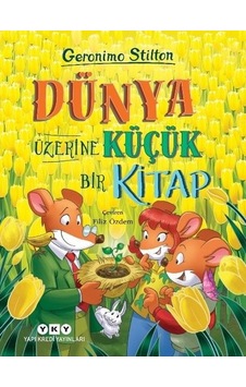 Dünya Üzerine Küçük Bir Kitap - Geronimo Stilton - Yapı Kredi Yayınları Dünya Üzerine Küçük Bir Kitap - Geronimo Stilton - Yapı Kredi Yayınları