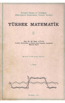 Yüksek Matematik 2 İntegral Hesap Ve Tatbikatı Diferensiyel Denklemler Fourier Serileri