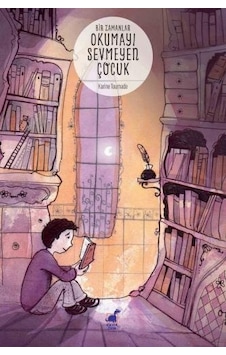 Bir Zamanlar Okumayı Sevmeyen Çocuk - Karine Tournade - Dinozor Çocuk Bir Zamanlar Okumayı Sevmeyen Çocuk - Karine Tournade - Dinozor Çocuk
