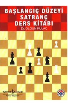 Başlangıç Düzeyi Satranç Ders Kitabı - Olgun Kulaç