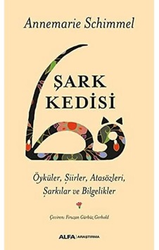 Şark Kedisi: Öyküler, Şiirler, Atasözleri, Şarkılar Ve Bilgelikler Şark Kedisi: Öyküler, Şiirler, Atasözleri, Şarkılar Ve Bilgelikler