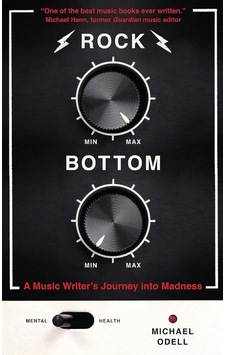 Rock Bottom: A Music Writer's Journey Into Madness Rock Bottom: A Music Writer's Journey Into Madness
