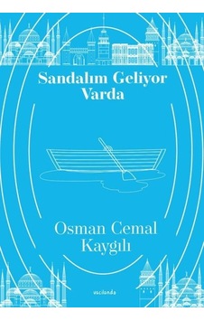 Sandalım Geliyor Varda - Osman Cemal Kaygılı - Vacilando Kitap