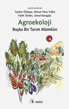 Agroekoloji  - Başka Bir Tarım Mümkün - Metis Yayınları