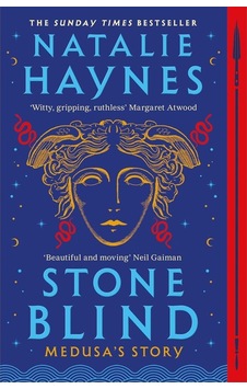 Stone Blind - Natalie Haynes - Pan MacMillan Stone Blind - Natalie Haynes - Pan MacMillan