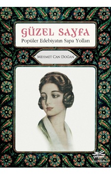 Güzel Sayfa - Popüler Edebiyatın Sapa Yolları - Mehmet Can Doğan - Çolpan