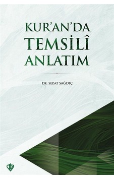 Kur'an'da Temsili Anlatım / Sedat Sağdıç Kur'an'da Temsili Anlatım / Sedat Sağdıç