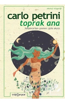 Toprak Ana - Carlo Petrini - Yeni İnsan Yayınevi Toprak Ana - Carlo Petrini - Yeni İnsan Yayınevi