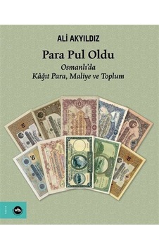 Para Pul Oldu / Osmanlı'da Kağıt Para, Maliye Ve Toplum / Prof... Para Pul Oldu / Osmanlı'da Kağıt Para, Maliye Ve Toplum / Prof...