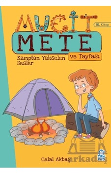 Kamptan Yükselen Sesler - Mucit Mete Ve Tayfası - 3. Sınıf Hikaye Seti 10. Kitap Ciltli Mavi Kirpi Kamptan Yükselen Sesler - Mucit Mete Ve Tayfası - 3. Sınıf Hikaye Seti 10. Kitap Ciltli Mavi Kirpi