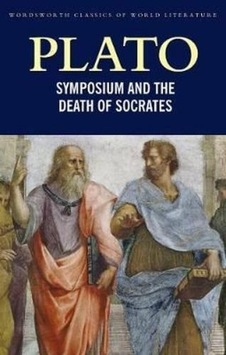 Symposium and The Death of Socrates (Classics of World Literature) - Platon - Wordsworth
