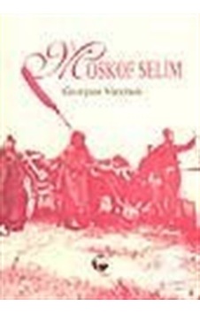 Moskof Selim - Georgios Vizyinos - Belge Yayınları Moskof Selim - Georgios Vizyinos - Belge Yayınları
