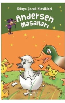 Andersen Masalları - Dünya Çocuk Klasikleri - Hans Christian Andersen - Koloni Çocuk Yayınları Andersen Masalları - Dünya Çocuk Klasikleri - Hans Christian Andersen - Koloni Çocuk Yayınları