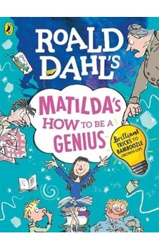 Roald Dahl's Matilda's How To Be A Genius Roald Dahl's Matilda's How To Be A Genius