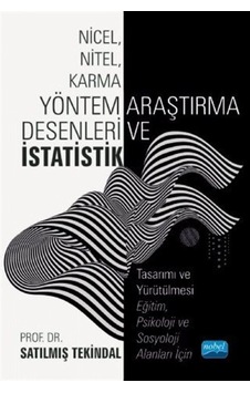 Nicel Nitel Karma Yöntem Araştırma Desenleri ve İstatistik - Satılmış Tekindal - Nobel Akademik Yayıncılık Nicel Nitel Karma Yöntem Araştırma Desenleri ve İstatistik - Satılmış Tekindal - Nobel Akademik Yayıncılık