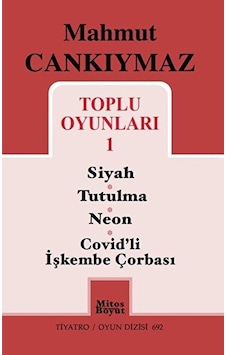Toplu Oyunları 1 - Siyah - Tutulma - Neon - Covid'li İşkembe Çorbası / 9786259969145 Toplu Oyunları 1 - Siyah - Tutulma - Neon - Covid'li İşkembe Çorbası / 9786259969145