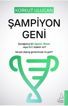Şampiyon Geni - Korkut Ulucan - Destek Yayınları