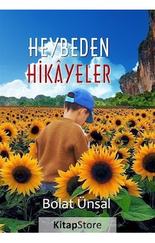 Heybeden Hikayeler - Bolat Ünsal - Ayata Heybeden Hikayeler - Bolat Ünsal - Ayata