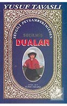 Sevgili Peygamberimizden Seçilmiş Dualar (Cep Boy) (C12) - Yusuf Tavaslı - Tavaslı Sevgili Peygamberimizden Seçilmiş Dualar (Cep Boy) (C12) - Yusuf Tavaslı - Tavaslı