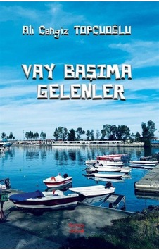 Vay Başıma Gelenler / Ali Cengiz Topcuoğlu