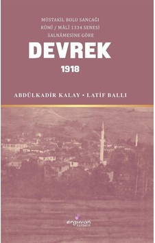 Devrek 1918 - Abdülkadir Kalay - Erguvan Yayınları Devrek 1918 - Abdülkadir Kalay - Erguvan Yayınları
