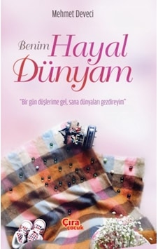 Benim Hayal Dünyam Benim Hayal Dünyam