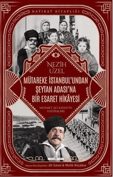 Mütareke İstanbul'undan Şeytan Adası'na Bir Esaret Hikayesi - Ybve-884429 Mütareke İstanbul'undan Şeytan Adası'na Bir Esaret Hikayesi - Ybve-884429