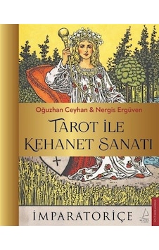Tarot İle Kehanet Sanatı / Oğuzhan Ceyhan Tarot İle Kehanet Sanatı / Oğuzhan Ceyhan