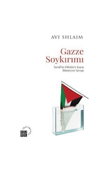 Gazze Soykırımı & İsrail'in Filistin'e Karşı Bitmeyen Savaşı /... Gazze Soykırımı & İsrail'in Filistin'e Karşı Bitmeyen Savaşı /...