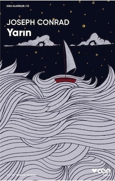 Yarın - Kısa Klasikler 75 - Joseph Conrad - Can Yayınları Yarın - Kısa Klasikler 75 - Joseph Conrad - Can Yayınları