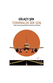 Maksatkitap Terminalde Bir Gün-Gülaçtı Şen -Gülaçtı Şen