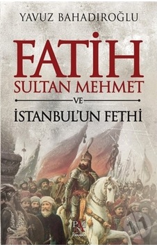 Fatih Sultan Mehmet Ve Istanbul'Un Fethi 372810945 Fatih Sultan Mehmet Ve Istanbul'Un Fethi 372810945