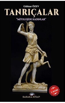 Tanrıçalar & Mitolojide Kadınlar / Gülüzar Özev Tanrıçalar & Mitolojide Kadınlar / Gülüzar Özev