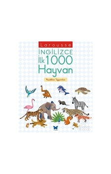 Larousse İngilizce İlk 1000 Hayvan - Agnes Besson - Mavi Kelebek Larousse İngilizce İlk 1000 Hayvan - Agnes Besson - Mavi Kelebek