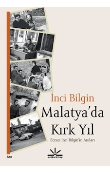 Malatya Da Kırk Yıl Malatya Da Kırk Yıl