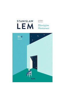 Dönüşüm Hastanesi-SL4 Roman - Stanislaw Lem - Alfa Yayıncılık