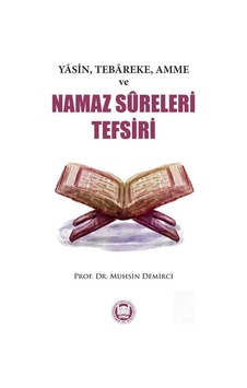 Yasin, Tebareke, Amme Ve Namaz Sureleri Tefsiri / Prof. Dr. Mu... 9789755484389 Yasin, Tebareke, Amme Ve Namaz Sureleri Tefsiri / Prof. Dr. Mu... 9789755484389
