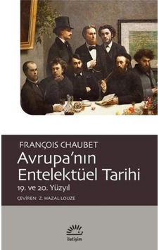 Avrupa'Nın Entelektüel Tarihi 19. Ve 20. Yüzyıl