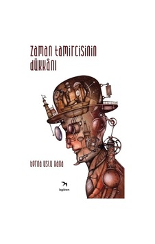 Zaman Tamircisinin Dükkanı - Berna Uslu Kaya - Elma Yayınevi