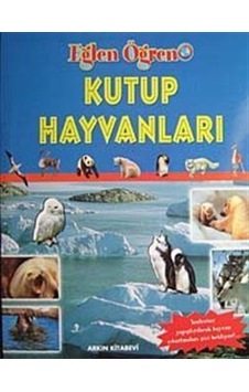 Kutup Hayvanları / Eğlen Öğren