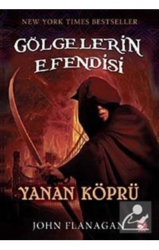 Yanan Köprü / Gölgelerin Efendisi-2 / John Flanagan Yanan Köprü / Gölgelerin Efendisi-2 / John Flanagan