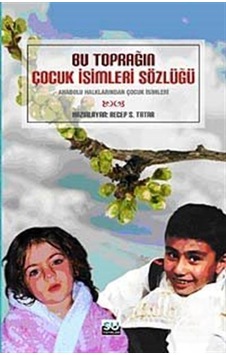 Bu Toprağın Çocuk İsimleri Sözlüğü- Su Yayınları Bu Toprağın Çocuk İsimleri Sözlüğü- Su Yayınları