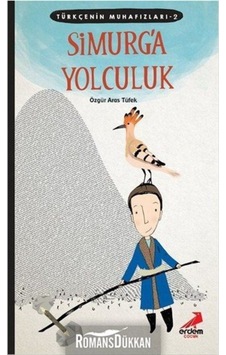 Türkçenin Muhafızları 2 Simurg'A Yolculuk Türkçenin Muhafızları 2 Simurg'A Yolculuk