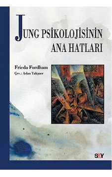 Jung Psikolojisinin Ana Hatları - Frieda Forham - Say Yayınları Jung Psikolojisinin Ana Hatları - Frieda Forham - Say Yayınları