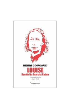 Louise - Komün'ün Anarşist Kadını - Henri Gougaud - Dipnot