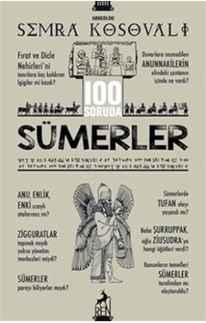 100 Soruda Sümerler / Semra Kosavalı 100 Soruda Sümerler / Semra Kosavalı