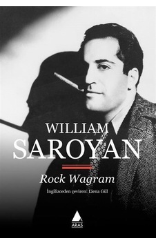 Rock Wagram / William Saroyan Rock Wagram / William Saroyan