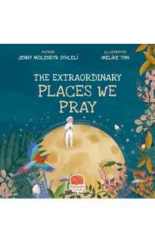 The Extraordinary Places We Pray - Jenny Molendyk Divleli - Karavan Çocuk The Extraordinary Places We Pray - Jenny Molendyk Divleli - Karavan Çocuk